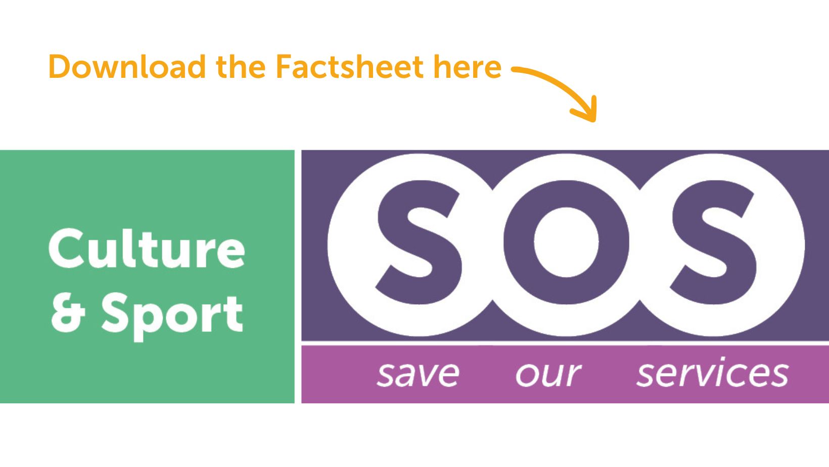 Click here to download our Culture & Sport SOS Factsheet
